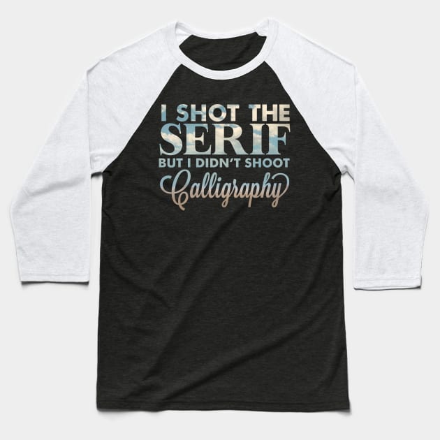 I shot the serif Baseball T-Shirt by sparkmark